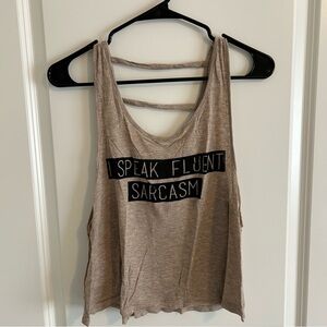“I Speak Fluent Sarcasm” tan tank top